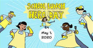 School Lunch Hero Day is May 1st